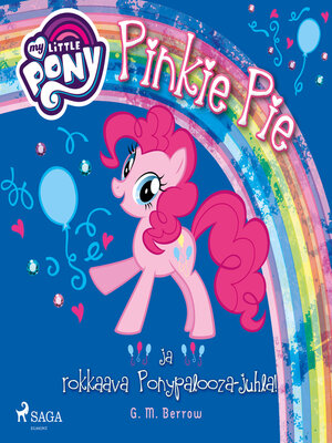cover image of My Little Pony--Pinkie Pie ja rokkaava Ponypalooza-juhla!